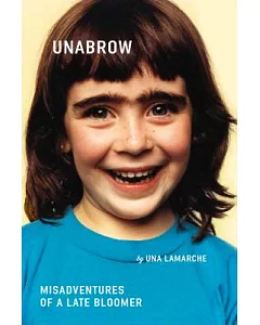 unabrow: Misadventures of a Late Bloomer