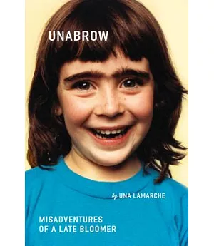 Unabrow: Misadventures of a Late Bloomer