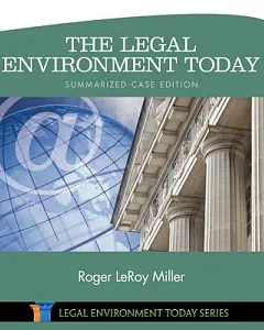 The Legal Environment Today: Summarized-Case Edition