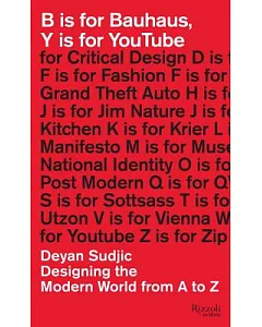B is for Bauhaus, Y Is for YouTube: Designing the Modern World, from A to Z