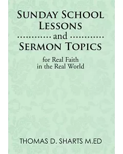 Sunday School Lessons and Sermon Topics for Real Faith in the Real World