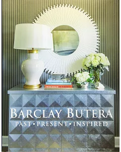 Barclay butera: Past, Present, Inspired