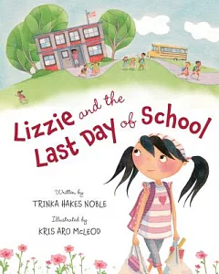 Lizzie and the Last Day of School