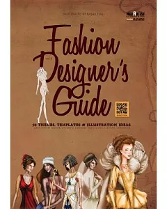 Fashion Designer’s Guide: 50 Themes, Templates & Illustration Ideas