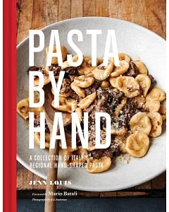 Pasta by Hand: A Collection of Italy’s Regional Hand-Shaped Pasta