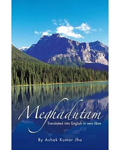 Meghadutam: Translated into English in Vers Libre