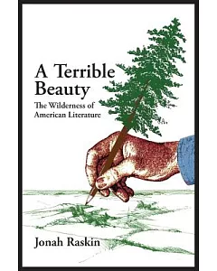 A Terrible Beauty: The Wilderness of American Literature