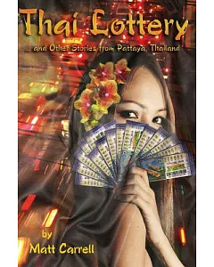 Thai Lottery... and Other Stories from Pattaya, Thailand