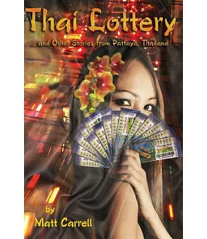 Thai Lottery... and Other Stories from Pattaya, Thailand