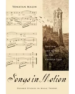 Songs in Motion: Rhythm and Meter in the German Lied