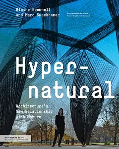 Hypernatural: Architecture’s New Relationship With Nature