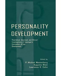 Personality Development: Theoretical, Empirical, and Clinical Investigations of Loevinger’s Conception of Ego Development
