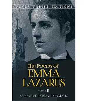 The Poems of Emma Lazarus: Narrative, Lyric, and Dramatic