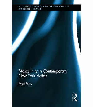 Masculinity in Contemporary New York Fiction