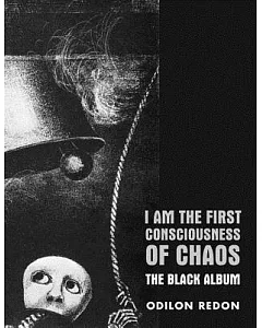 I Am the First Consciousness of Chaos: The Black Album