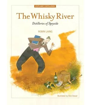 The Whisky River: Distilleries of Speyside