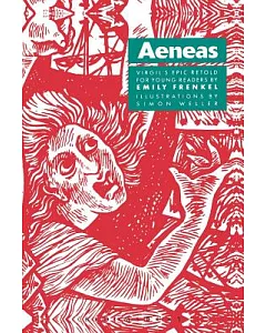 Aeneas: Virgil’s Epic Retold for Young Readers