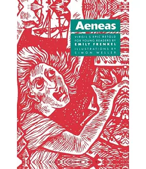 Aeneas: Virgil’s Epic Retold for Young Readers