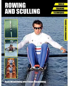 Rowing and Sculling: Skills, Training, Techniques