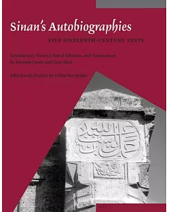 Sinan’s Autobiographies: Five Sixteenth-Century Texts