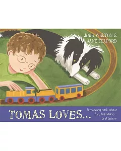 Tomas Loves...: A Rhyming Book About Fun, Friendship - and Autism