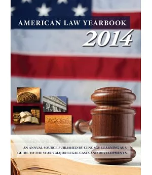 American Law Yearbook 2014: A Guide to the Year’s Major Legal Cases and Developments