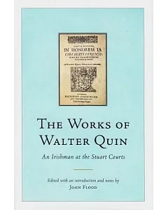 The Works of Walter Quin: An Irishman at the Stuart Courts