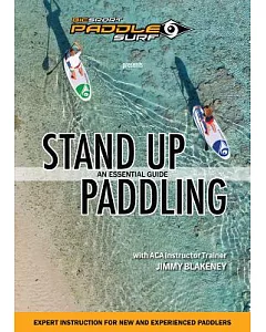 Stand Up Paddling: An Essential Guide