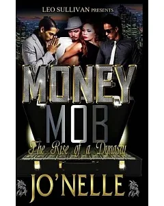 Money Mob: The Rise of a Dynasty