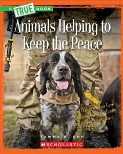 Animals Helping to Keep the Peace