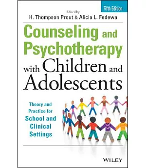 Counseling and Psychotherapy With Children and Adolescents: Theory and Practice for School and Clinical Settings