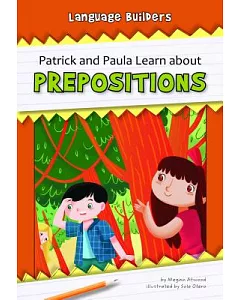 Patrick and Paula Learn About Prepositions