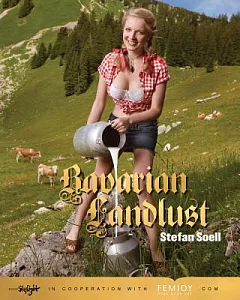 Bavarian Landlust: The All-natural Farmers Daughter from Bavaria!