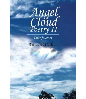 Angel Cloud Poetry II: Life’s Journey