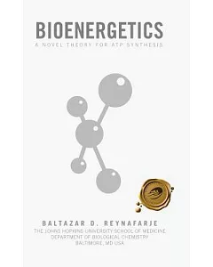 Bioenergetics: A Novel Theory for Atp Synthesis