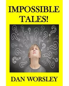Impossible Tales!