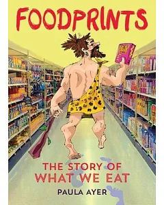 Foodprints: The Story of What We Eat