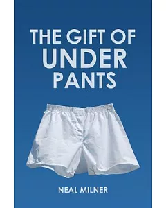 The Gift of Underpants: Stories Across Generations and Place