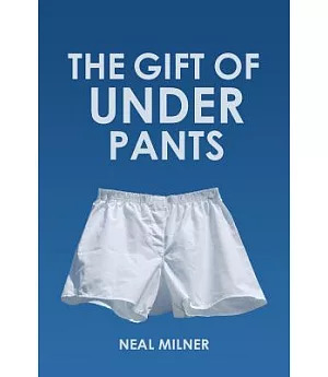 The Gift of Underpants: Stories Across Generations and Place