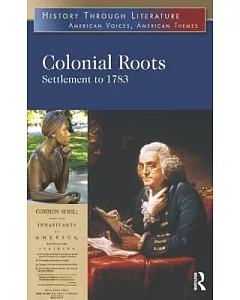 Colonial Roots: Settlement to 1783