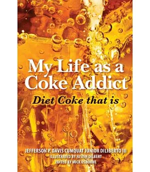 My Life As a Coke Addict: Diet Coke That Is