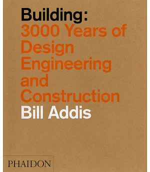Building: 3,000 Years of Design, Engineering and Construction