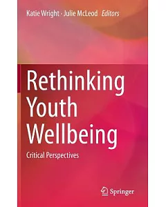 Rethinking Youth Wellbeing: Critical Perspectives