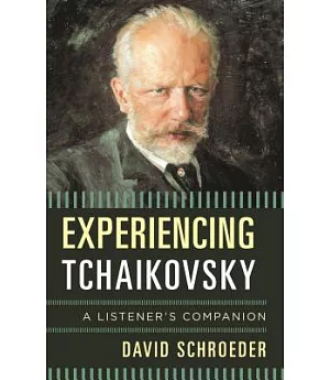 Experiencing Tchaikovsky