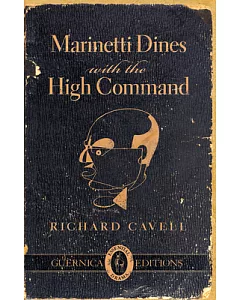 Marinetti Dines With the High Command: A Manifesto and Five Aeropoems