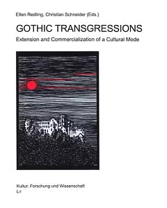Gothic Transgressions: Extension and Commercialization of a Cultural Mode