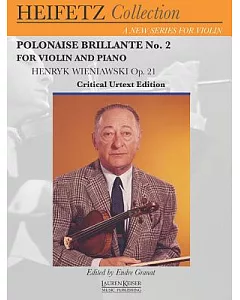Polonaise Brillante No. 2: For Violin and Piano, Henryk Wieniawski Op. 21, Critical Urtext Edition