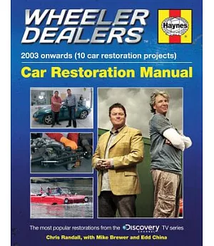 Haynes Wheeler Dealers 2003 Onwards 10 Car Restoration Projects Car Restoration Manual: The Most Popular Restorations from the D