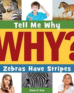 Zebras Have Stripes