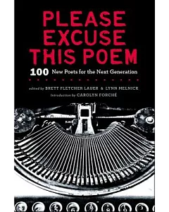 Please Excuse This Poem: 100 New Poets for the Next Generation
